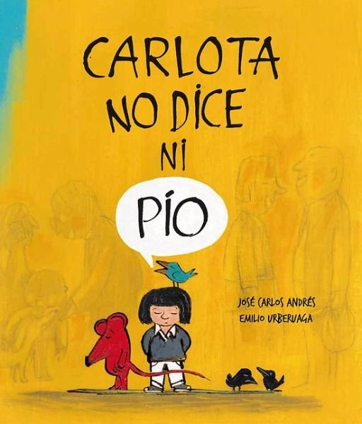 Cover for Jose Carlos Andres · Carlota no dice ni Pio (Inbunden Bok) (2016)