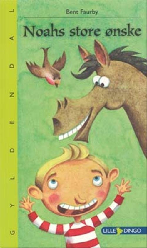 Cover for Bent Faurby · Dingo. Lille: Noahs store ønske (Poketbok) [1:a utgåva] (2006)