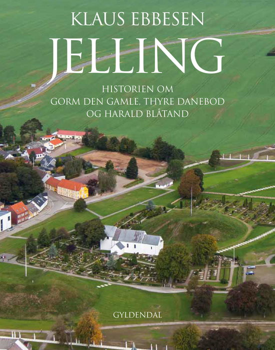 Jelling - Klaus Ebbesen - Bøger - Gyldendal - 9788702249934 - 28. marts 2018