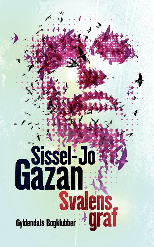 Cover for Sissel-Jo Gazan · Svalens graf (Bound Book) [1. Painos] [Indbundet] (2013)