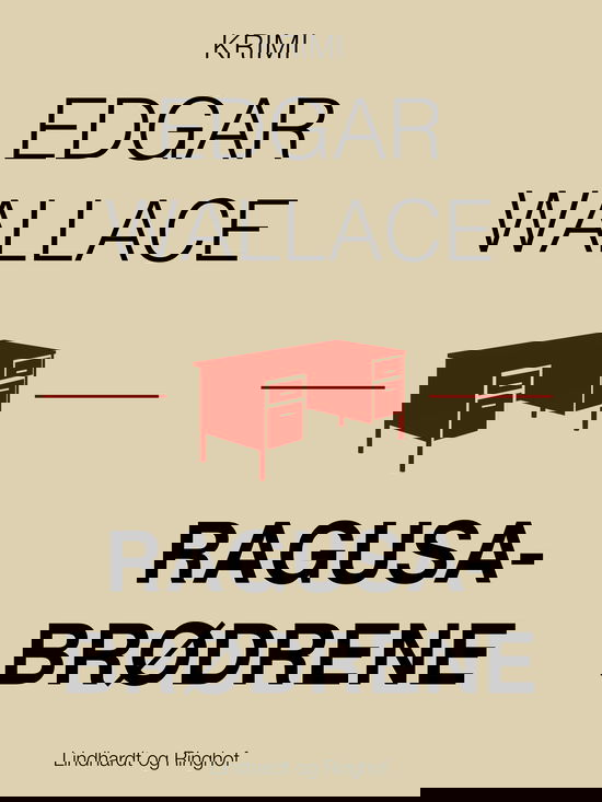 Ragusabrødrene - Edgar Wallace - Books - Lindhardt og Ringhof - 9788711894934 - June 30, 2025