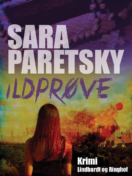 Cover for Sara Paretsky · Ildprøve (Sewn Spine Book) [1. wydanie] (2018)