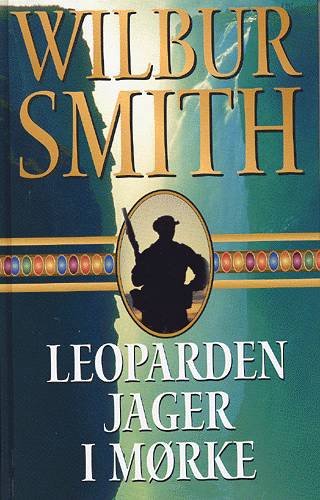 Cover for Wilbur A. Smith · Ballantyne-serien: Leoparden jager i mørke (Inbunden Bok) [1:a utgåva] (2003)