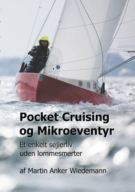 Cover for Martin Anker Wiedemann; Martin Anker Wiedemann; Martin Anker Wiedemann · Pocket Cruising og Mikroeventyr (Paperback Book) [1º edição] (2019)