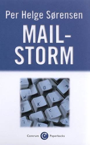 Cover for Per Helge Sørensen · Centrum paperbacks.: Mailstorm (Paperback Book) [3e édition] (2001)