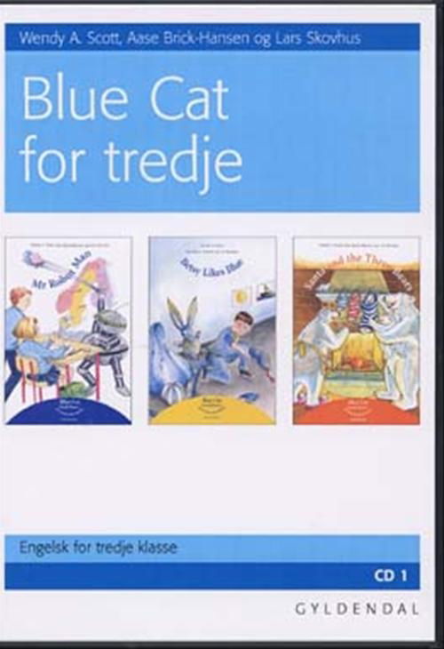 Cover for Wendy A. Scott; Aase Brick-Hansen; Lars Skovhus · Blue Cat. 3. klasse: Blue Cat for tredje (CD) [1er édition] (2003)