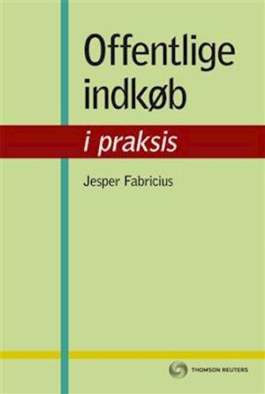 Cover for Jesper Fabricius · Offentlige indkøb i praksis (Hardcover Book) [1st edition] [Hardback] (2010)