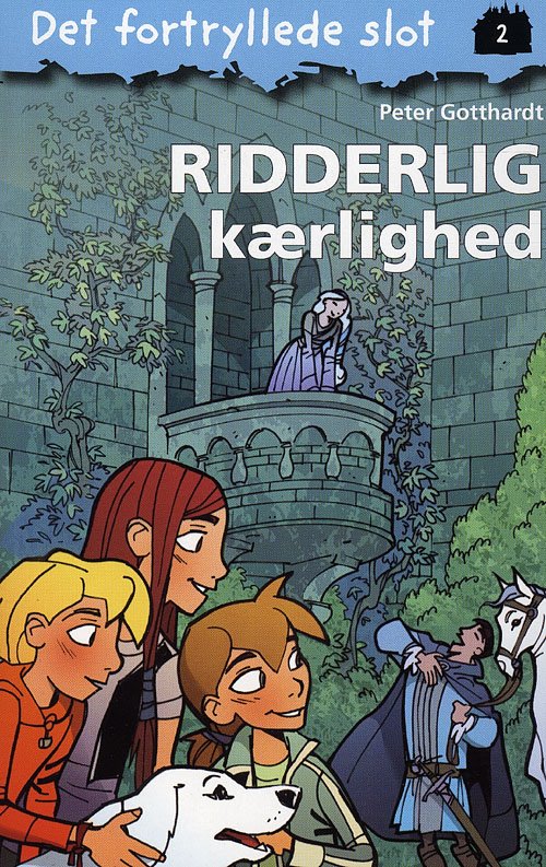 Cover for Peter Gotthardt · Det fortryllede slot, 2: Det fortryllede slot 2: Ridderlig kærlighed (Taschenbuch) [1. Ausgabe] (2008)