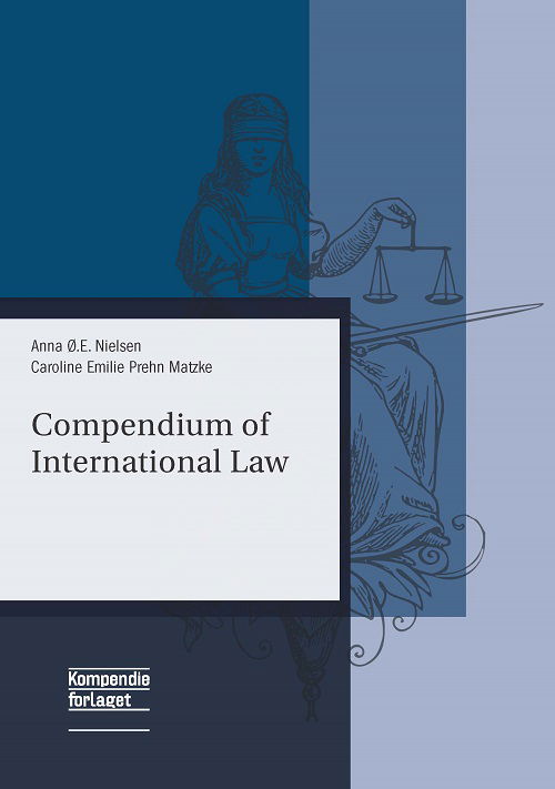 Cover for Anna Ø.E. Nielsen og Caroline Emilie Prehn Matzke · Compendium of International Law (Sewn Spine Book) [1st edition] (2024)