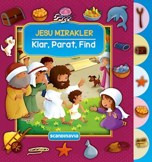 Klar, Parat, Find - Jesu mirakler - Cecilie Fodor - Books - Forlaget Scandinavia - 9788772031934 - November 24, 2020