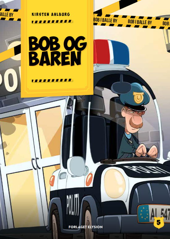 Cover for Kirsten Ahlburg · Bob i Balle by: Bob i baren (Hardcover Book) [1.º edición] (2019)