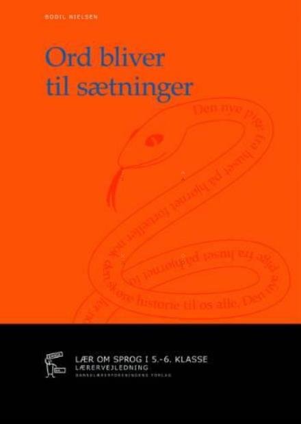 Cover for Bodil Nielsen · Dansk er -: Ord bliver til sætninger (Sewn Spine Book) [1.º edición] (2008)