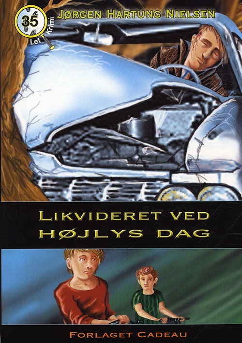 Cover for Jørgen Hartung Nielsen · Let-krimi: Likvideret ved højlys dag (Sewn Spine Book) [1st edition] (2011)