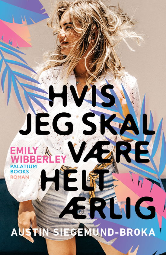 Cover for Emily Wibberley og Austin Siegemund-Broka · Young Hearts #1: Hvis jeg skal være helt ærlig (Sewn Spine Book) [1st edition] (2020)