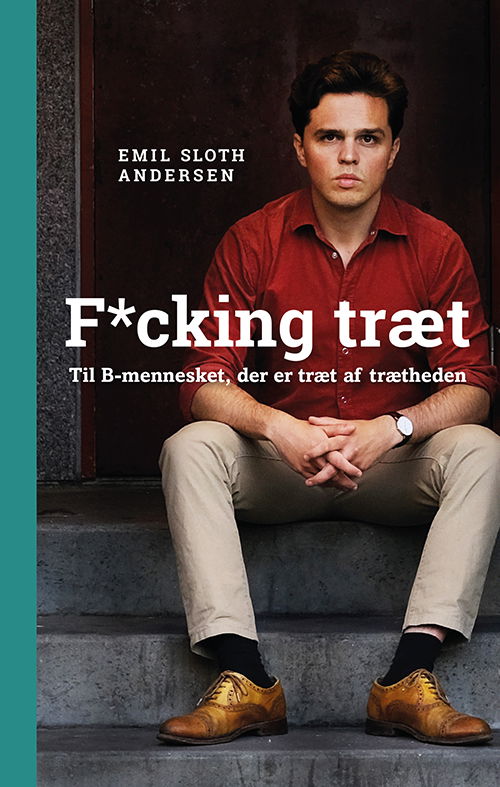 Cover for Emil Sloth Andersen · Fucking træt (Sewn Spine Book) [1º edição] (2024)