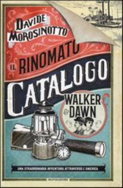Il rinomato catalogo Walker & Dawn - Davide Morosinotto - Merchandise - Mondadori - 9788804660934 - March 20, 2016