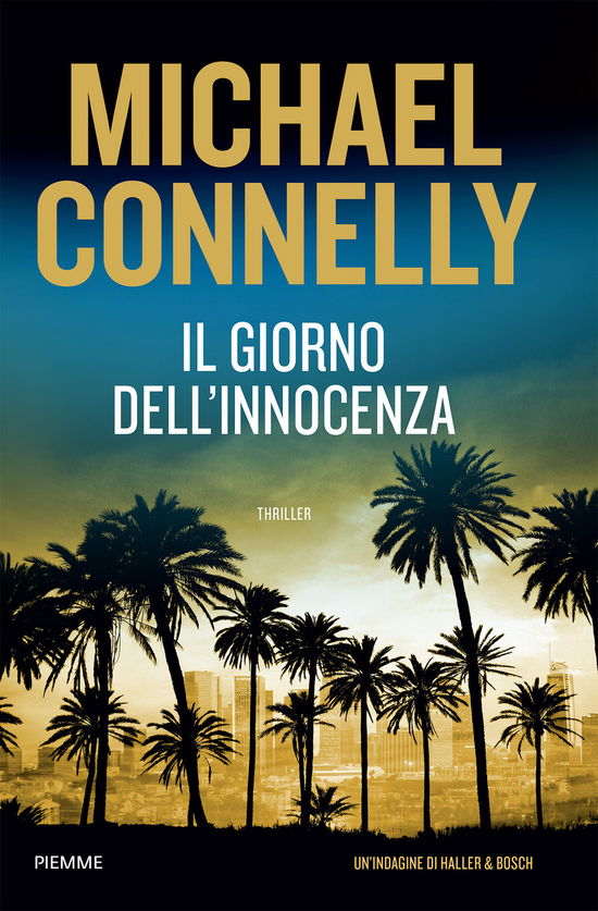 Cover for Michael Connelly · Il Giorno Dell'innocenza. Un'indagine Di Haller E Bosch (Book)