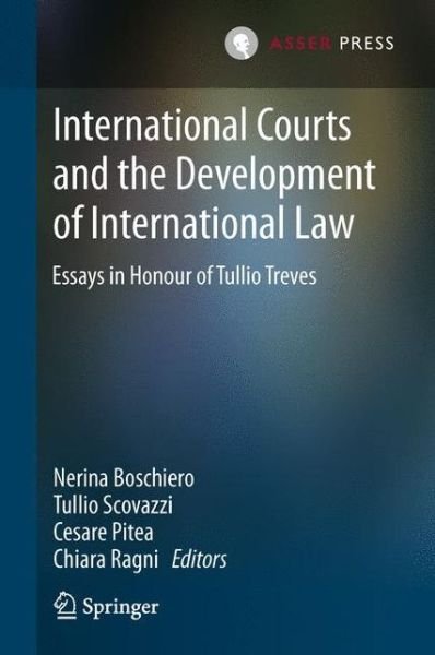 Cover for Nerina Boschiero · International Courts and the Development of International Law: Essays in Honour of Tullio Treves (Gebundenes Buch) [2013 edition] (2013)