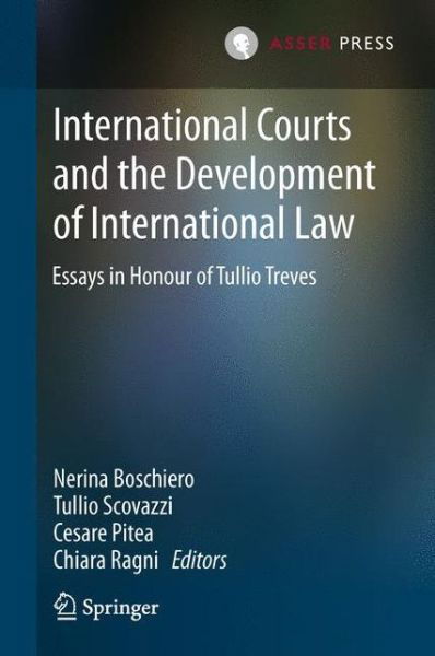 Cover for Nerina Boschiero · International Courts and the Development of International Law: Essays in Honour of Tullio Treves (Hardcover bog) [2013 edition] (2013)
