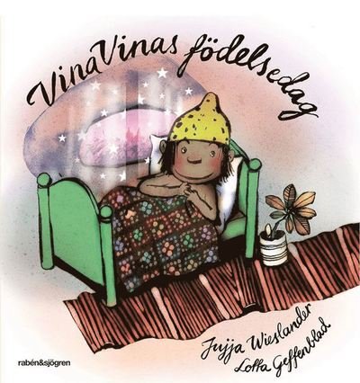 Vina Vinas födelsedag - Jujja Wieslander - Bücher - Rabén & Sjögren - 9789129702934 - 14. Oktober 2020