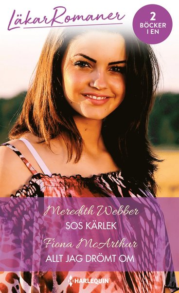 Cover for Fiona McArthur · Läkarromaner: SOS Kärlek ; Allt jag drömt om (Book) (2019)