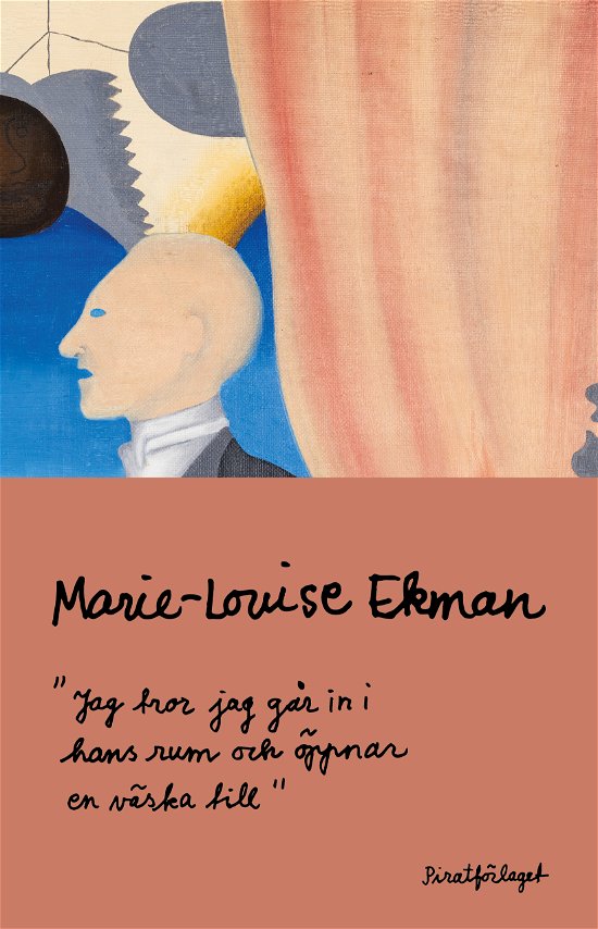 Cover for Marie-Louise Ekman · Jag tror jag går in i hans rum och öppnar en väska till (Taschenbuch) (2024)