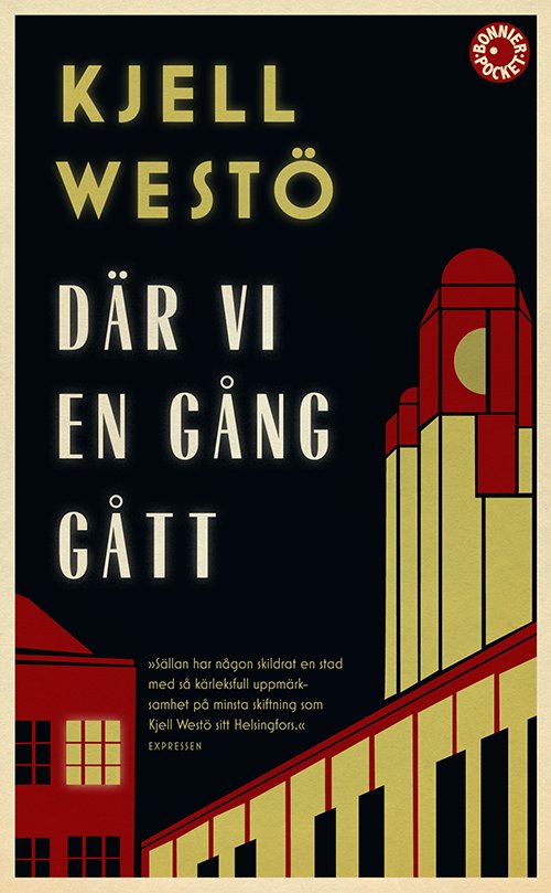 Cover for Kjell Westö · Där vi en gång gått : en roman om en stad och om vår vilja att bli högre än gräset (Paperback Book) (2015)