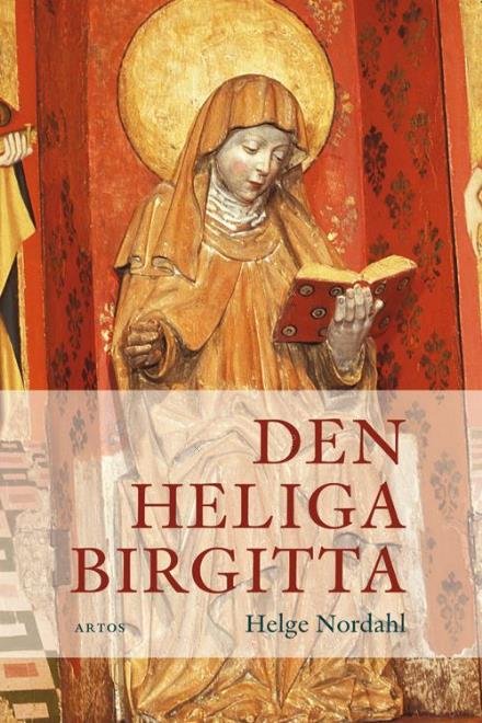 Nordahl Helge · Den heliga Birgitta (Hæftet bog) (2011)
