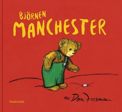 Cover for Don Freeman · Björnen Manchester (Innbunden bok) (2018)