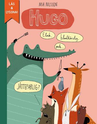 Cover for Mia Nilsson · Hugo: Hugo - elak, blodtörstig och jättefarlig? (ePUB) (2018)