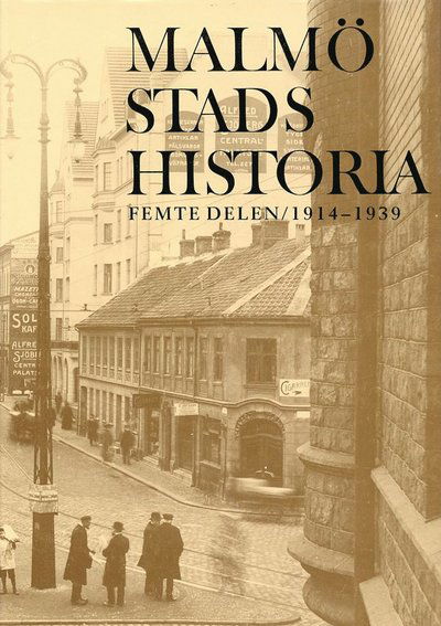 Cover for Malmö stads historia. Del 5, 1914-1939 (Hardcover Book) (1989)