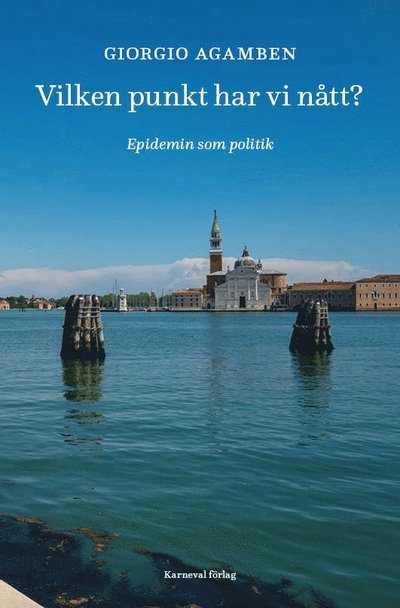 Cover for Giorgio Agamben · Vilken punkt har vi nått? (Buch) (2021)