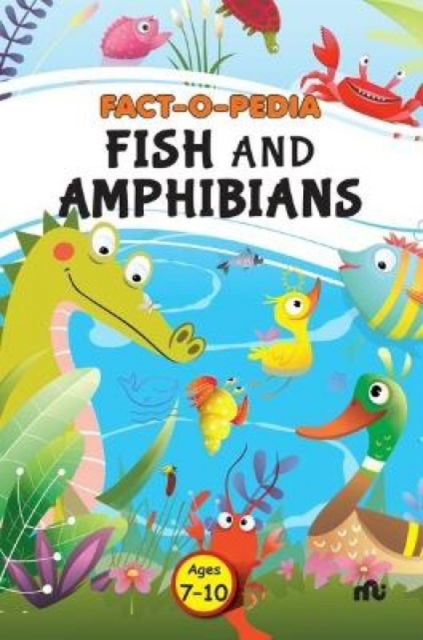 Cover for Moonstone · Fact-O-Pedia Fish and Amphibians (Paperback Book) (2023)