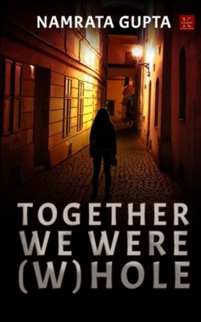 Cover for Namrata Gupta · Together we were hole (Paperback Book) (2021)