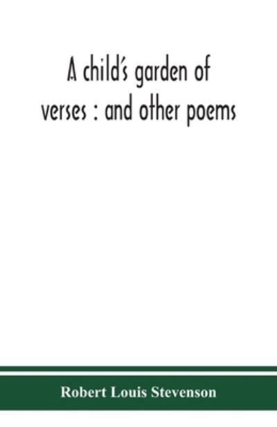 A child's garden of verses - Robert Louis Stevenson - Books - Alpha Edition - 9789390382934 - September 7, 2020