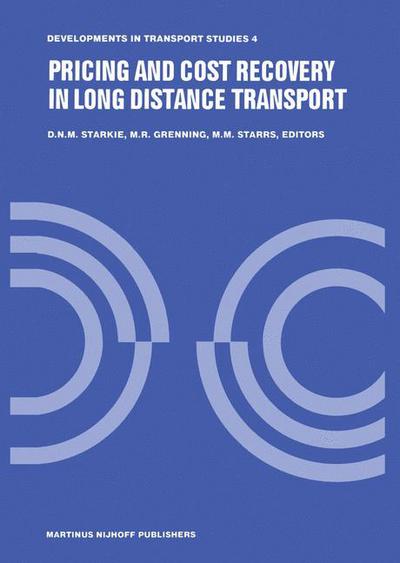 Cover for David Starkie · Pricing and Cost Recovery in Long Distance Transport - Developments in Transport Studies (Paperback Book) [Softcover reprint of the original 1st ed. 1982 edition] (2011)