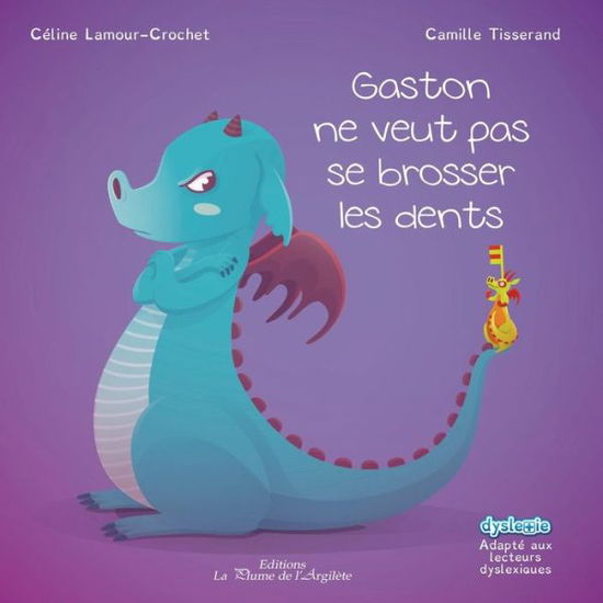 Cover for Céline Lamour-crochet · Gaston Ne Veut Pas Se Brosser Les Dents (Paperback Book) [French edition] (2013)