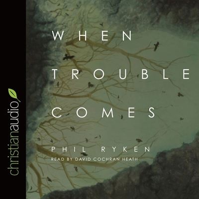 Cover for Philip Ryken · When Trouble Comes (CD) (2016)