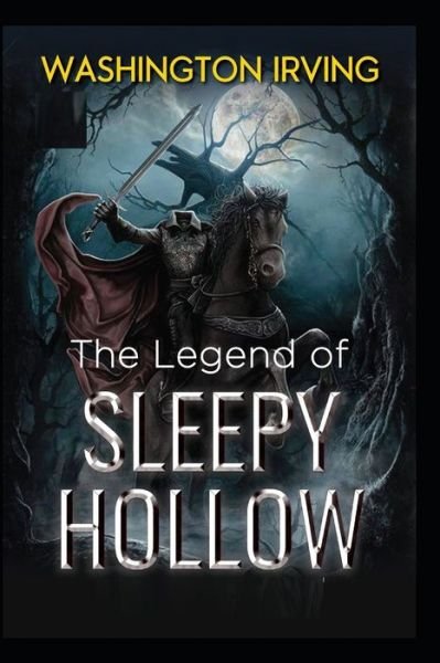 Cover for Washington Irving · The Legend of Sleepy Hollow by Washington Irving (Taschenbuch) [Illustrated edition] (2022)