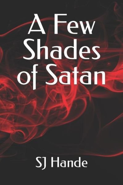 Cover for Sj Hande · A Few Shades of Satan (Pocketbok) (2022)