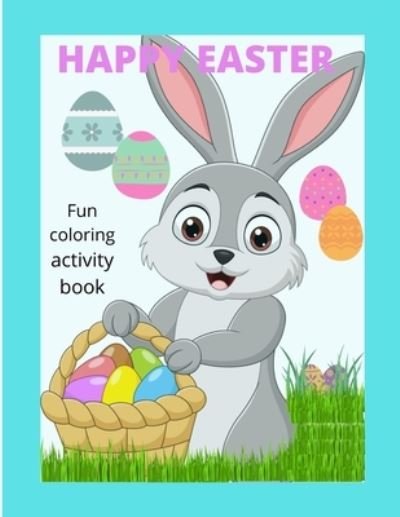 Cover for I Am Christine Armendariz · Happy Easter: Activity coloring book (Paperback Bog) (2022)