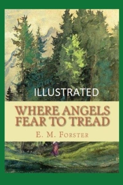 Cover for E M Forster · Where Angels Fear to Tread Illustrated (Paperback Book) (2021)