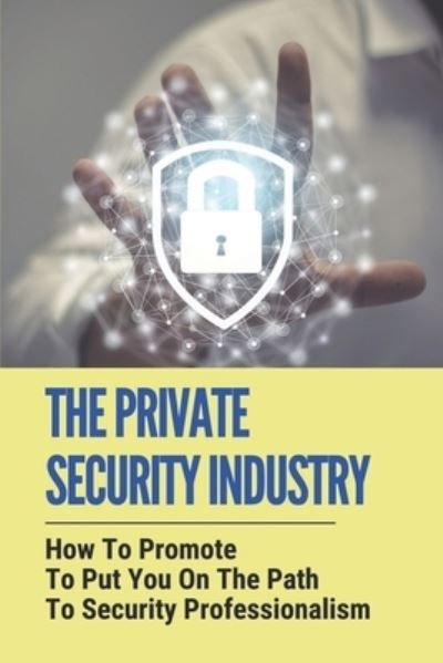 Cover for Grover Wattson · The Private Security Industry (Paperback Bog) (2021)
