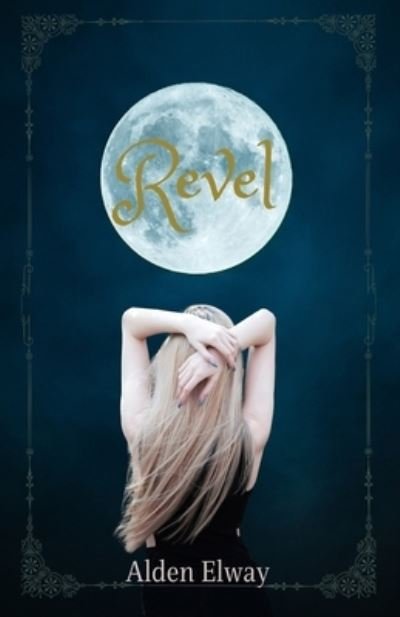 Cover for Alden Elway · Revel (Pocketbok) (2020)