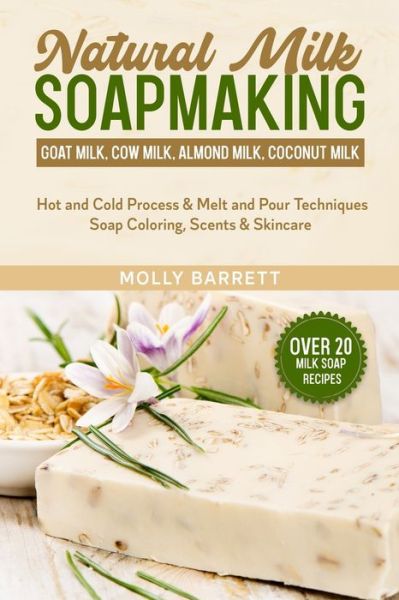 Cover for Molly Barrett · Natural Milk Soapmaking (Paperback Book) (2021)