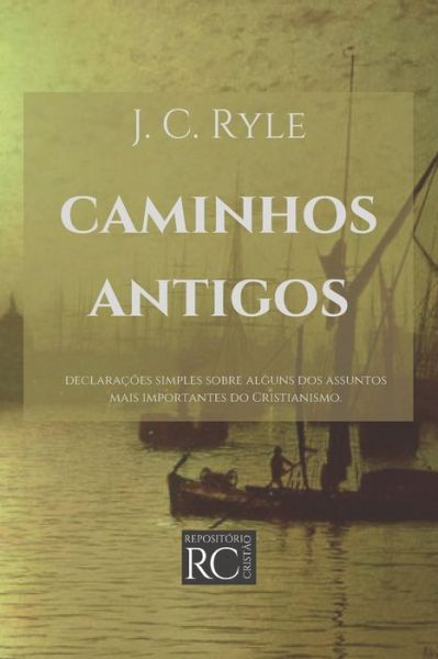 Cover for J C Ryle · Caminhos Antigos - Anglicanismo Evangelico (Pocketbok) (2021)