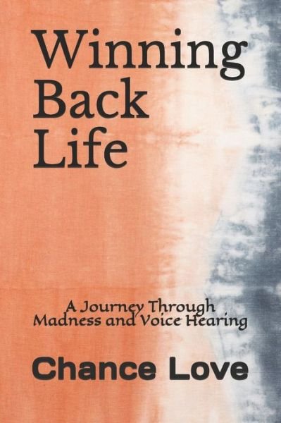 Winning Back Life - Chance Love - Books - Independently Published - 9798601741934 - January 7, 2020