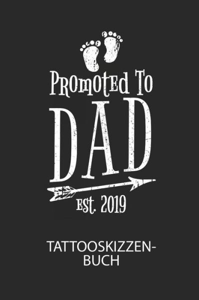 Cover for Divory Notizbuch · Promoted To DAD Est. 2019 - Tattooskizzenbuch (Pocketbok) (2020)