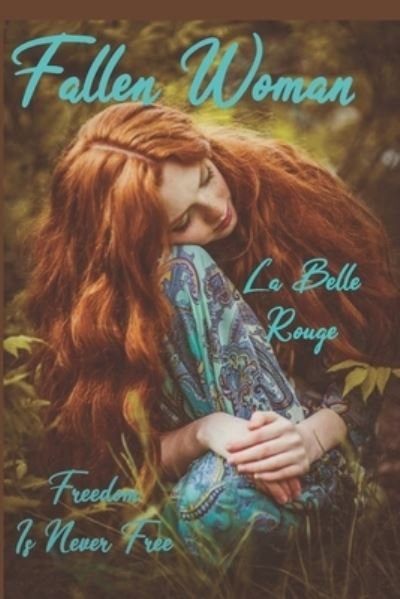 Fallen Woman - La Belle Rouge - Livres - Independently Published - 9798617722934 - 27 janvier 2021