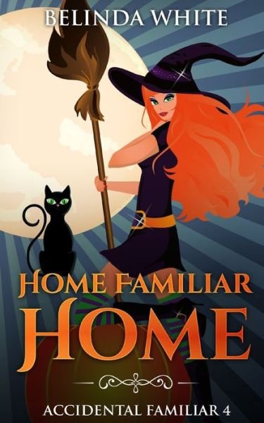 Cover for Belinda White · Home Familiar Home (Pocketbok) (2020)